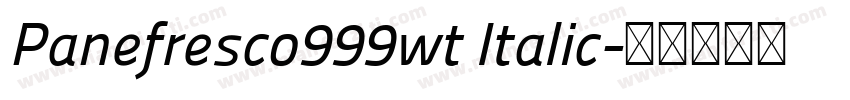Panefresco999wt Italic字体转换
